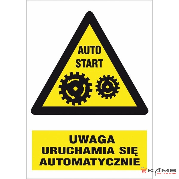 ZZ-29O-1 - Znak BHP Uwaga uruchamia się automatycznie - 220x300
