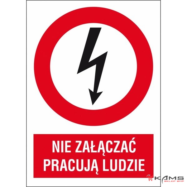 ZZ-2EZA - Znak elektryczny Nie załączać pracują ludzie. - 52X74-105X148