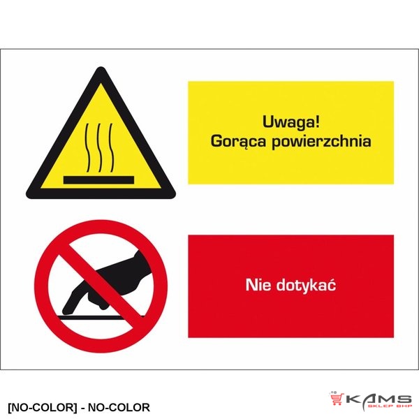 ZZ-2OZ - Znak BHP Uwaga! Gorąca powierzchnie/ Nie dotykać - 220x300