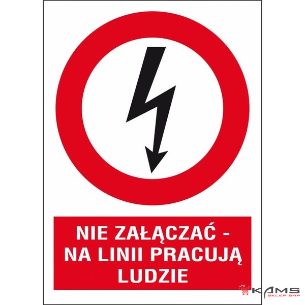 ZZ-4EZA - Znak elektryczny Nie załączać na lini pracują ludzie. - 74X105-105X148
