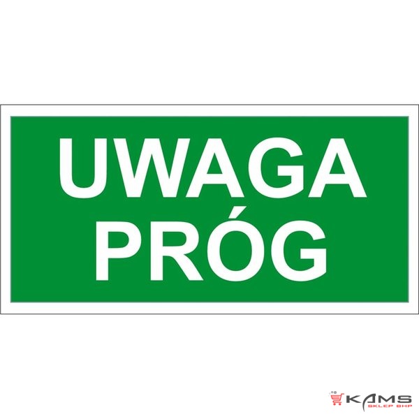 ZZ-63E - Znak ewakuacyjny Uwaga próg - 150x300-200x400