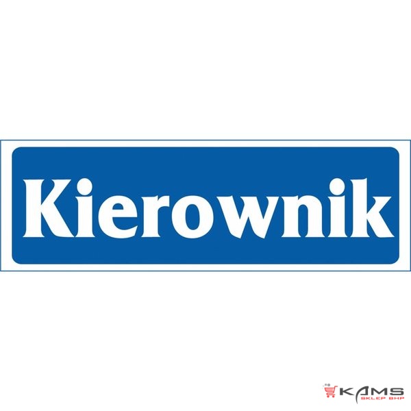 ZZ-7 - Znak Kierownik - 90x240