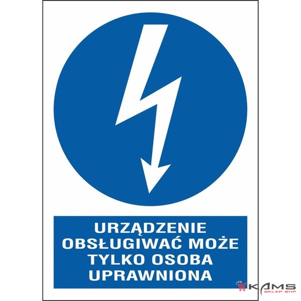 ZZ-7ENA - Znak elektryczny Urządzenie moze obsługiwać tylko osoba uprawniona. - 52X74-105X148