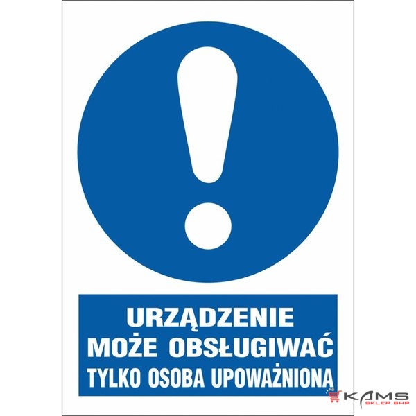 ZZ-1N-1 - Znak BHP Urządzenia może obsługiwać tylko osoba upoważniona - 220x300