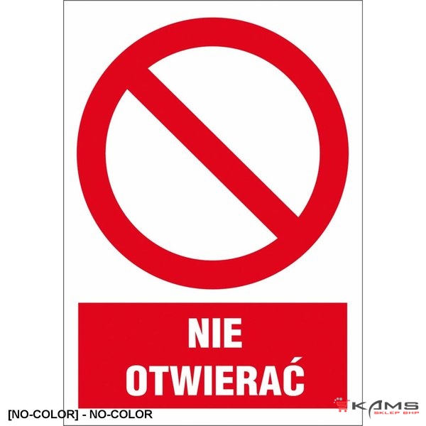 ZZ-1Z-3 - Znak BHP Nie otwierać - 220x300