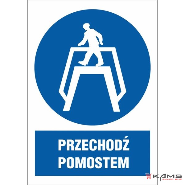 ZZ-20N-1 - Znak BHP Przechodź pomostem - 220x300