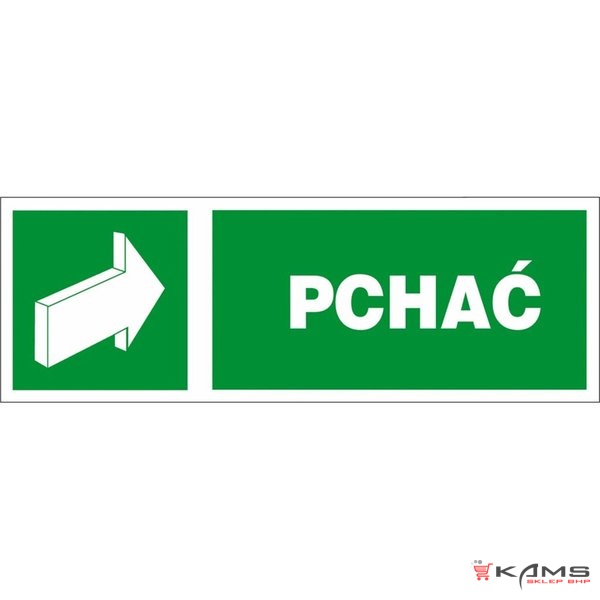 ZZ-37E - Znak ewakuacyjny Pchać - 50x150
